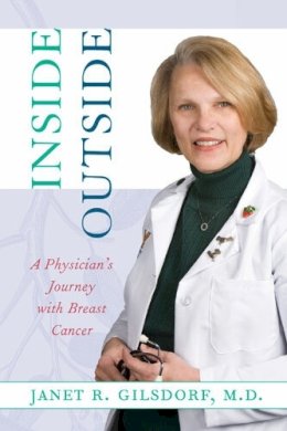 Janet R. Gilsdorf - Inside/Outside: A Physician's Journey with Breast Cancer (Conversations in Medicine and Society) - 9780472115792 - V9780472115792