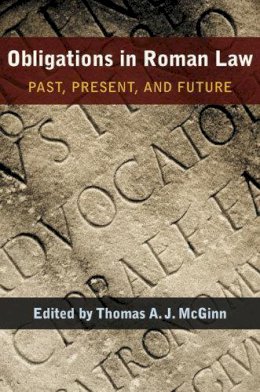 Unknown - Obligations in Roman Law: Past, Present, and Future (Papers and Monographs of the American Academy in Rome) - 9780472118434 - V9780472118434