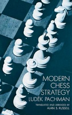 Ludek Pachman - Modern Chess Strategy - 9780486202907 - V9780486202907