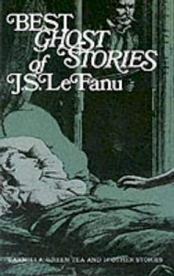 Sheridan Le Fanu - Best Ghost Stories of J. S. LeFanu - 9780486204154 - V9780486204154