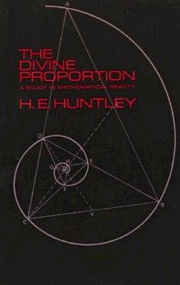 H.E. Huntley - The Divine Proportion - 9780486222547 - V9780486222547