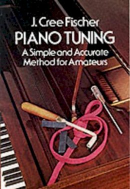 Jerry Cree Fischer - Piano Tuning - 9780486232676 - V9780486232676