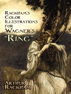 Arthur Rackham - Rackham's Color Illustrations for Wagner's 