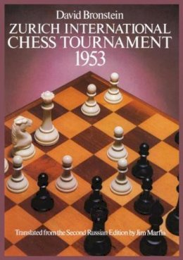 D.I. Bronshtein - International Chess Tournament 1953: Zurich - 9780486238005 - V9780486238005