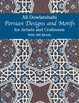 Ali Dowlatshahi - Persian Designs and Motifs for Artists and Craftsmen - 9780486238159 - V9780486238159