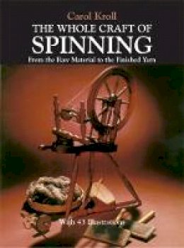 Carol Kroll - The Whole Craft of Spinning - 9780486239682 - V9780486239682