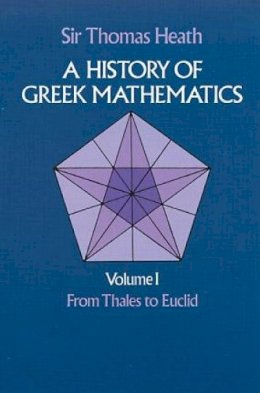Thomas Heath - History of Greek Mathematics - 9780486240732 - V9780486240732