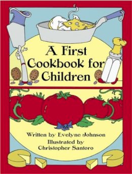 Evelyne Johnson - A First Cook Book for Children (Dover Children's Activity Books) - 9780486242750 - V9780486242750