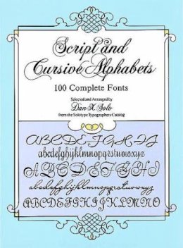 Dan X. Solo - Script and Cursive Alphabets: 100 Complete Fonts (Lettering, Calligraphy, Typography) - 9780486253060 - V9780486253060