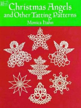 Monica Hahn - Christmas Angels and Other Tatting Patterns (Dover Knitting, Crochet, Tatting, Lace) - 9780486260761 - V9780486260761