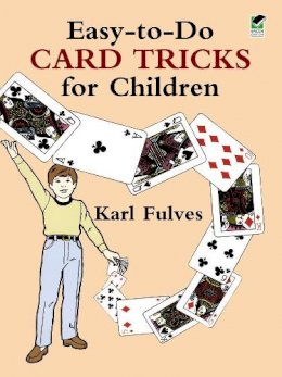 Karl Fulves - Easy-to-Do Card Tricks for Children (Become a Magician) - 9780486261539 - V9780486261539