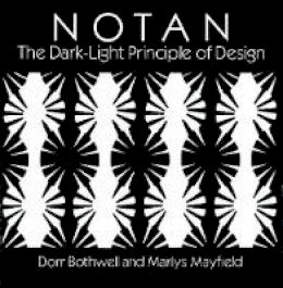 Dorr Bothwell - Notan: Dark-Light Principle of Design - 9780486268569 - V9780486268569