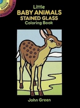 John Green - Little Baby Animals Stained Glass Colouring Book: Dover Little Activity Books - 9780486272221 - V9780486272221