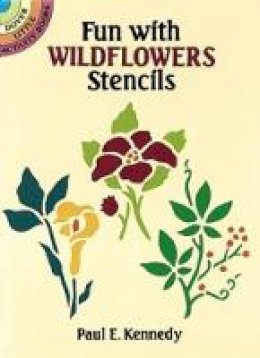 Paul E. Kennedy - Fun with Wildflowers Stencils - 9780486276984 - V9780486276984