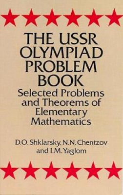 D. O. Shklarsky - The USSR Olympiad Problem Book: Selected Problems and Theorems of Elementary Mathematics - 9780486277097 - V9780486277097