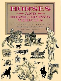 Carol Grafton (Ed.) - Horses and Horse-Drawn Vehicles: A Pictorial Archive - 9780486279237 - KMK0004317