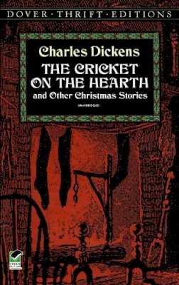 Charles Dickens - The Cricket on the Hearth: And Other Christmas Stories - 9780486280394 - V9780486280394