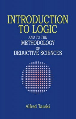 Alfred Tarski - Introduction to Logic - 9780486284620 - V9780486284620