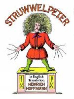 Heinrich Hoffmann - Struwwelpeter in English Translation - 9780486284699 - V9780486284699