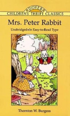 Thornton W. Burgess - Mrs. Peter Rabbit - 9780486293769 - V9780486293769