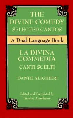 Dante Dante - The Divine Comedy Selected Cantos: A Dual-Language Book - 9780486411279 - V9780486411279