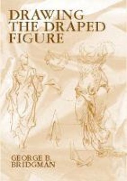 George B. Bridgman - Drawing the Draped Figure - 9780486418025 - V9780486418025