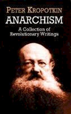 Peter Kropotkin - Anarchism - 9780486419558 - V9780486419558