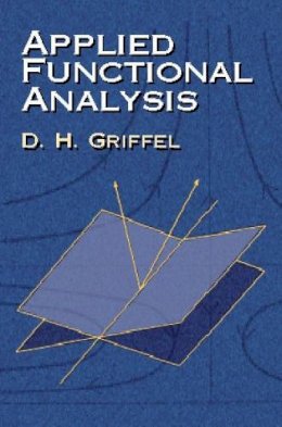 D.H. Griffel - Applied Functional Analysis - 9780486422589 - V9780486422589