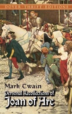 Mark Twain - Personal Recollections Joan ARC - 9780486424590 - V9780486424590