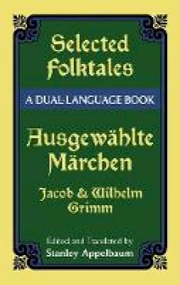 Jacob Grimm - Selected Folktales/Ausgewahlte Marchen: A Dual-Language Book - 9780486424743 - V9780486424743