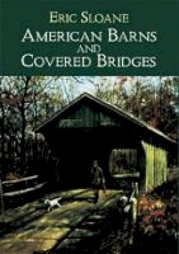 Eric Sloane - American Barns & Covered Bridges - 9780486425610 - V9780486425610