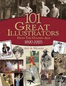 Jeff Menges - 101 Great Illustrators from the Golden Age, 1890-1925 - 9780486430812 - V9780486430812