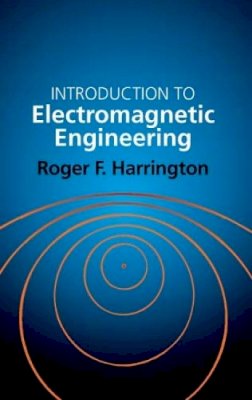 Roger F. Harrington - Introduction to Electromagnetic Engineering - 9780486432410 - V9780486432410