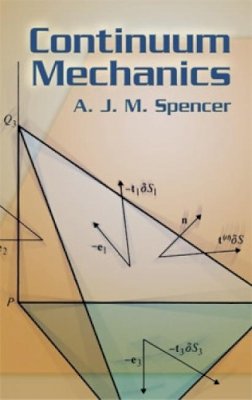 A J M Spencer - Continuum Mechanics - 9780486435947 - V9780486435947