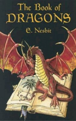 E. Nesbit - The Book of Dragons - 9780486436487 - V9780486436487