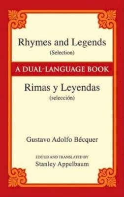 Gustavo Adolfo Becquer - Rhymes and Legends (Selection) / Rimas y Leyendas (Seleccion) - 9780486447889 - V9780486447889