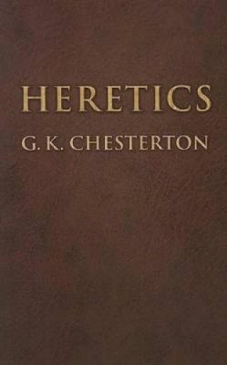 G K Chesterton - Heretics - 9780486449142 - V9780486449142