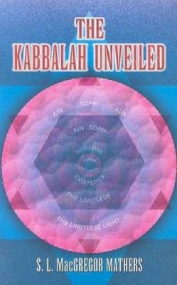 S. L. Macgregor Mathers - The Kabbalah Unveiled - 9780486451374 - KSG0033260