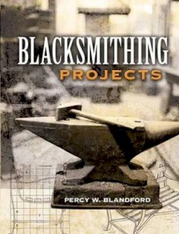 Percy Blandford - Blacksmithing Projects - 9780486452760 - V9780486452760