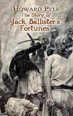 Howard Pyle - The Story of Jack Ballister´s Fortunes - 9780486454672 - KTG0011089