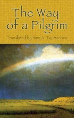 Nina A. Toumanova - The Way of a Pilgrim - 9780486455976 - V9780486455976