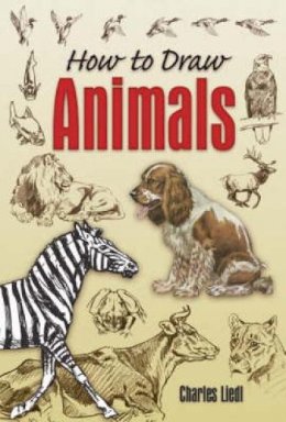 Charles Liedl - How to Draw Animals - 9780486456065 - V9780486456065