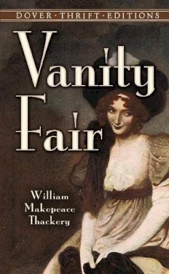 William Thackeray - Vanity Fair - 9780486457529 - V9780486457529