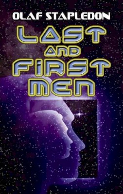 Olaf Stapledon - Last and First Men - 9780486466828 - V9780486466828