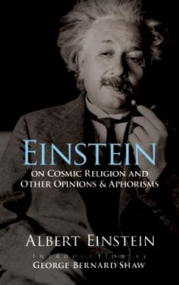 Albert Einstein - Einstein on Cosmic Religion and Other Opinions and Aphorisms - 9780486470108 - V9780486470108