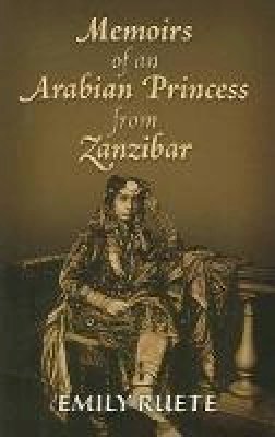 Emilie Ruete - Memoirs of an Arabian Princess from Zanzibar - 9780486471211 - V9780486471211