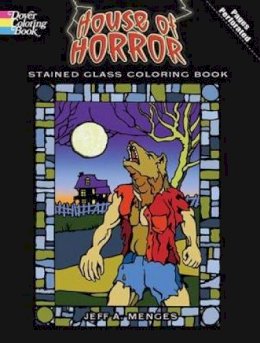 Jeff A Menges - House of Horror: Stained Glass Colouring Book - 9780486474526 - V9780486474526