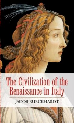 Jacob Burckhardt - The Civilization of the Renaissance in Italy - 9780486475974 - V9780486475974