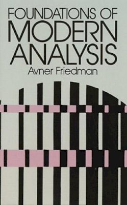 Avner Friedman - Foundations of Modern Analysis - 9780486640624 - V9780486640624