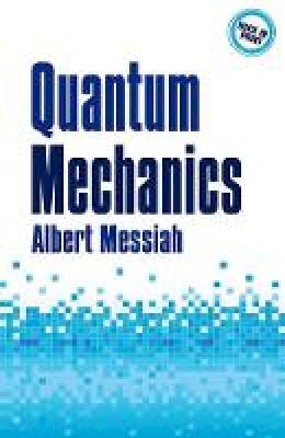 Albert Messiah - Quantum Mechanics - 9780486784557 - V9780486784557